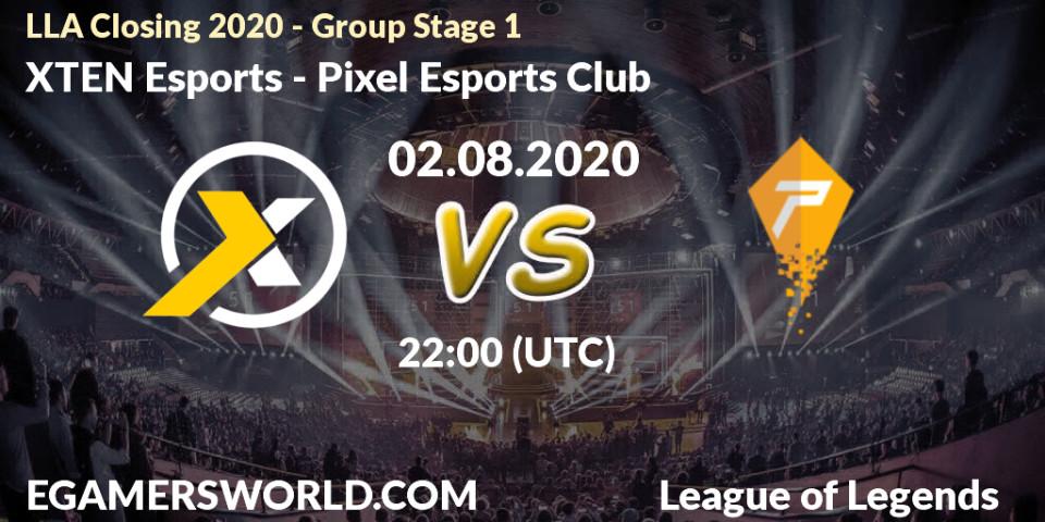 Prognose für das Spiel XTEN Esports VS Pixel Esports Club. 02.08.20. LoL - LLA Closing 2020 - Group Stage 1