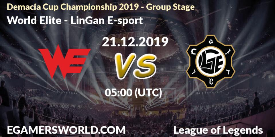 Prognose für das Spiel World Elite VS LinGan E-sport. 21.12.19. LoL - Demacia Cup Championship 2019 - Group Stage