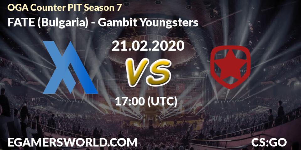 Prognose für das Spiel FATE (Bulgaria) VS Gambit Youngsters. 21.02.2020 at 17:00. Counter-Strike (CS2) - OGA Counter PIT Season 7
