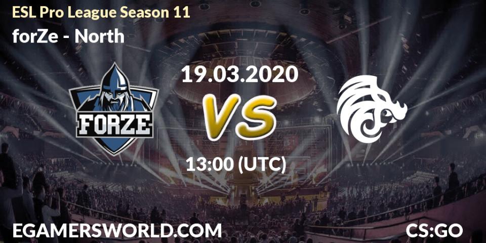 Prognose für das Spiel forZe VS North. 19.03.20. CS2 (CS:GO) - ESL Pro League Season 11: Europe