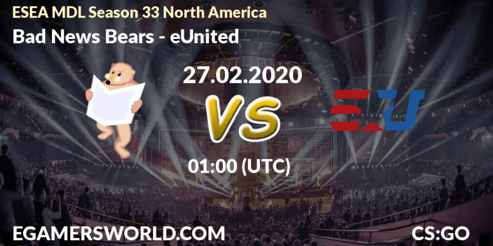 Prognose für das Spiel Bad News Bears VS eUnited. 05.03.20. CS2 (CS:GO) - ESEA MDL Season 33 North America