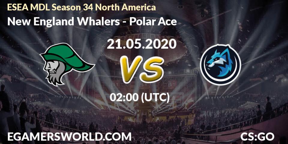 Prognose für das Spiel New England Whalers VS Polar Ace. 21.05.20. CS2 (CS:GO) - ESEA MDL Season 34 North America