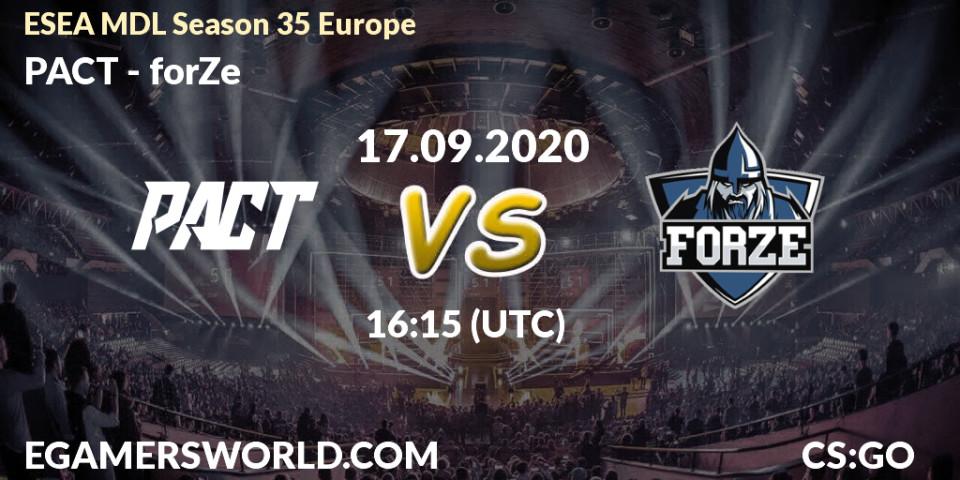 Prognose für das Spiel PACT VS forZe. 17.09.2020 at 16:20. Counter-Strike (CS2) - ESEA MDL Season 35 Europe