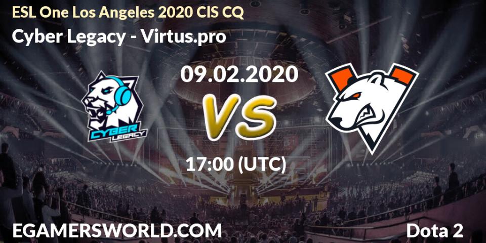Prognose für das Spiel Cyber Legacy VS Virtus.pro. 09.02.20. Dota 2 - ESL One Los Angeles 2020 CIS CQ