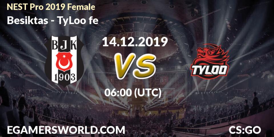 Prognose für das Spiel Besiktas VS TyLoo fe. 14.12.19. CS2 (CS:GO) - NEST Pro 2019 Female