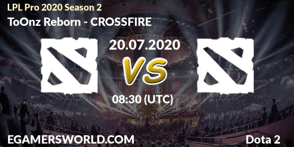 Prognose für das Spiel ToOnz Reborn VS CROSSFIRE. 20.07.20. Dota 2 - LPL Pro 2020 Season 2