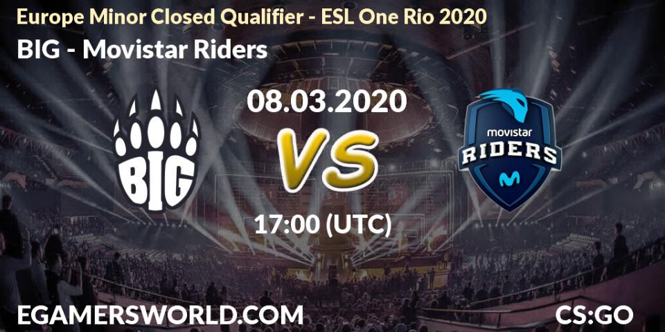 Prognose für das Spiel BIG VS Movistar Riders. 08.03.20. CS2 (CS:GO) - Europe Minor Closed Qualifier - ESL One Rio 2020