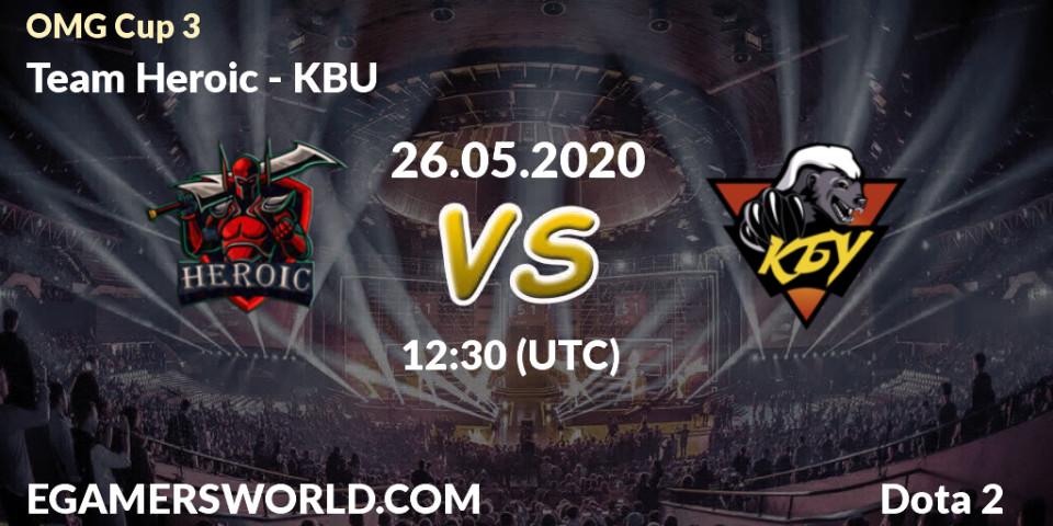 Prognose für das Spiel Team Heroic VS KBU. 26.05.2020 at 13:35. Dota 2 - OMG Cup 3