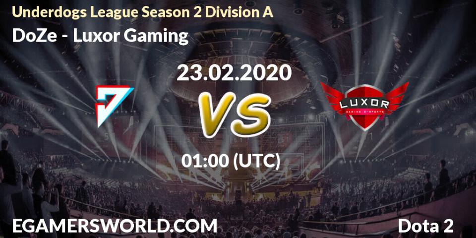 Prognose für das Spiel DoZe VS Luxor Gaming. 24.02.20. Dota 2 - Underdogs League Season 2 Division A