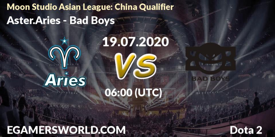 Prognose für das Spiel Aster.Aries VS Bad Boys. 22.07.20. Dota 2 - Moon Studio Asian League: China Qualifier