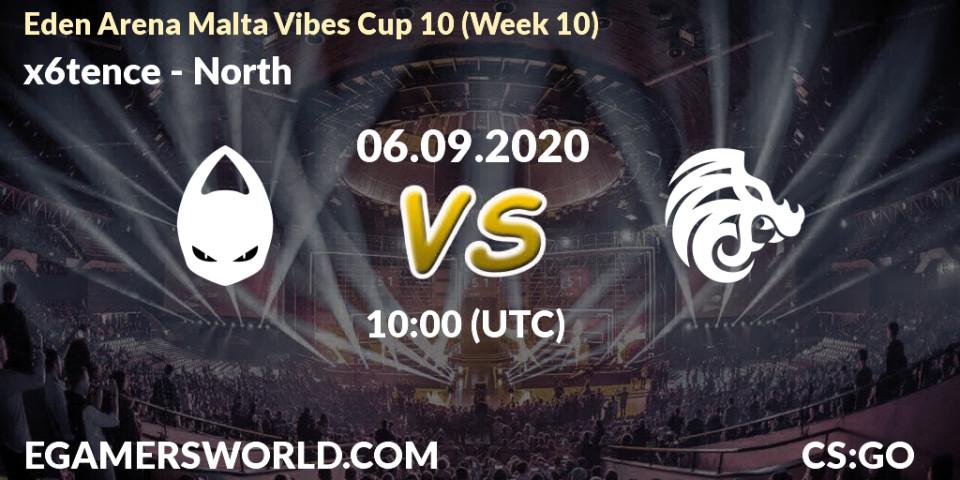 Prognose für das Spiel x6tence VS North. 06.09.2020 at 10:00. Counter-Strike (CS2) - Eden Arena Malta Vibes Cup 10 (Week 10)
