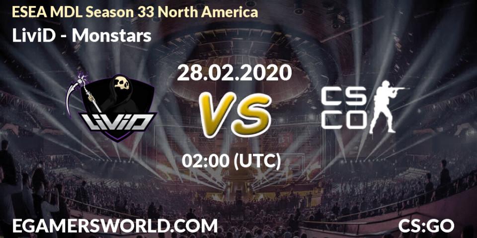 Prognose für das Spiel LiviD VS Monstars. 28.02.2020 at 02:10. Counter-Strike (CS2) - ESEA MDL Season 33 North America
