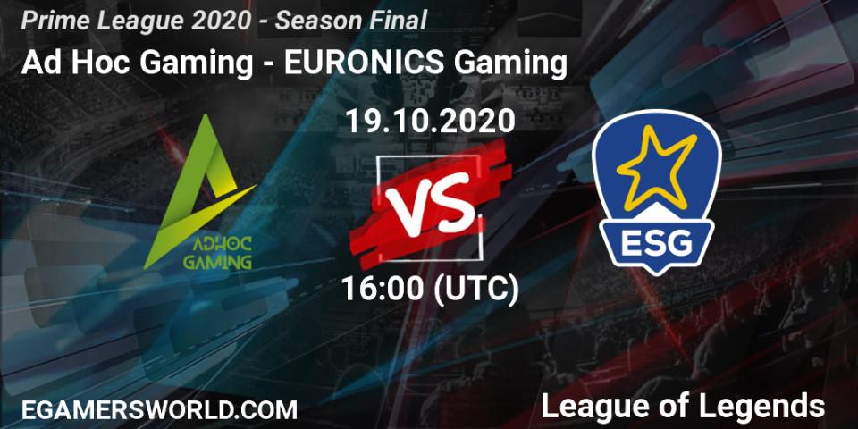 Prognose für das Spiel Ad Hoc Gaming VS EURONICS Gaming. 19.10.2020 at 17:17. LoL - Prime League 2020 - Season Final