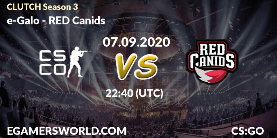 Prognose für das Spiel e-Galo VS RED Canids. 07.09.2020 at 23:30. Counter-Strike (CS2) - CLUTCH Season 3
