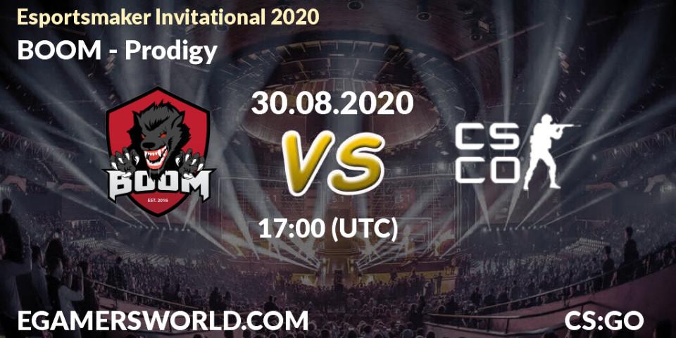 Prognose für das Spiel BOOM VS Prodigy. 30.08.2020 at 17:10. Counter-Strike (CS2) - Esportsmaker Invitational 2020