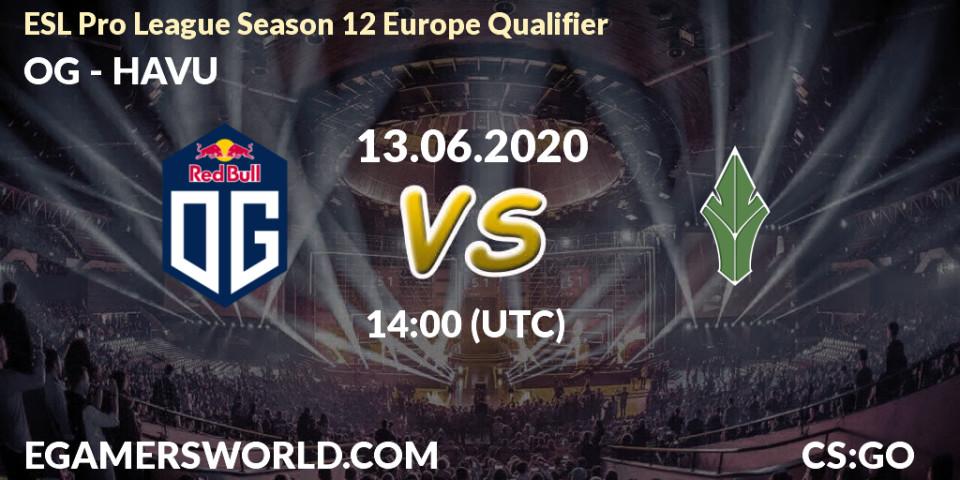 Prognose für das Spiel OG VS HAVU. 13.06.2020 at 14:00. Counter-Strike (CS2) - ESL Pro League Season 12 Europe Qualifier