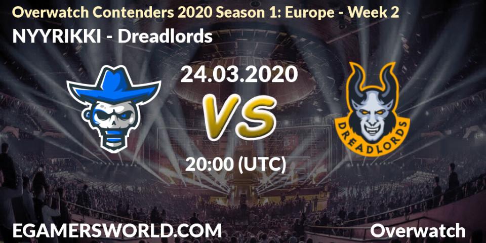 Prognose für das Spiel NYYRIKKI VS Dreadlords. 24.03.20. Overwatch - Overwatch Contenders 2020 Season 1: Europe - Week 2