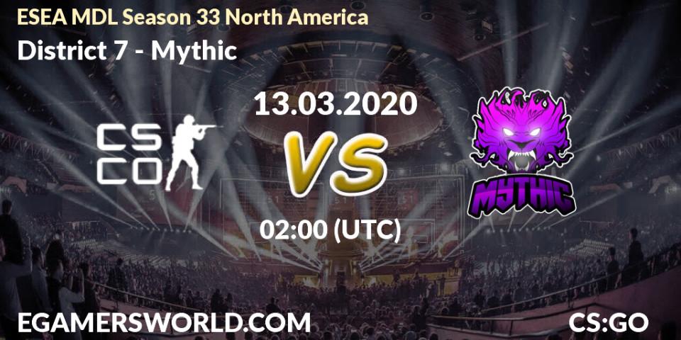 Prognose für das Spiel District 7 VS Mythic. 13.03.2020 at 02:35. Counter-Strike (CS2) - ESEA MDL Season 33 North America
