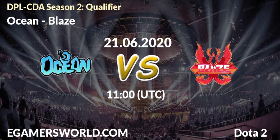Prognose für das Spiel Ocean VS Blaze. 21.06.2020 at 10:16. Dota 2 - DPL-CDA Professional League Season 2: Qualifier