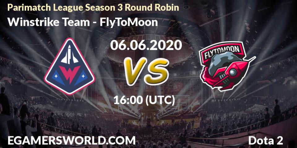 Prognose für das Spiel Winstrike Team VS FlyToMoon. 06.06.20. Dota 2 - Parimatch League Season 3 Round Robin