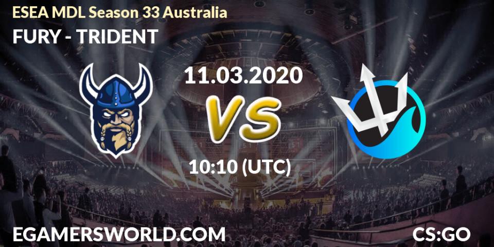 Prognose für das Spiel FURY VS TRIDENT. 11.03.20. CS2 (CS:GO) - ESEA MDL Season 33 Australia