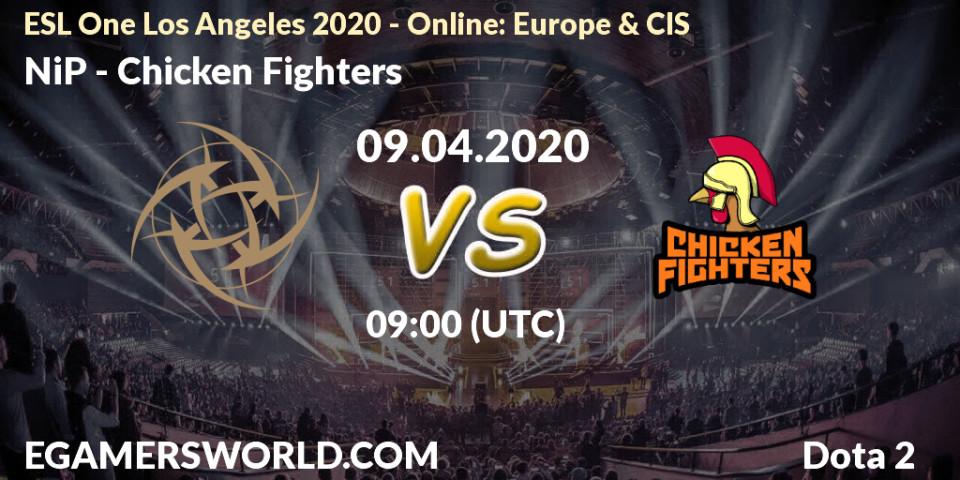 Prognose für das Spiel NiP VS Chicken Fighters. 09.04.20. Dota 2 - ESL One Los Angeles 2020 - Online: Europe & CIS