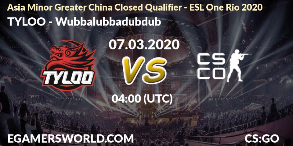 Prognose für das Spiel TYLOO VS Wubbalubbadubdub. 07.03.2020 at 04:00. Counter-Strike (CS2) - Asia Minor Greater China Closed Qualifier - ESL One Rio 2020