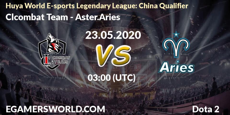 Prognose für das Spiel Clcombat Team VS Aster.Aries. 23.05.20. Dota 2 - Huya World E-sports Legendary League: China Qualifier