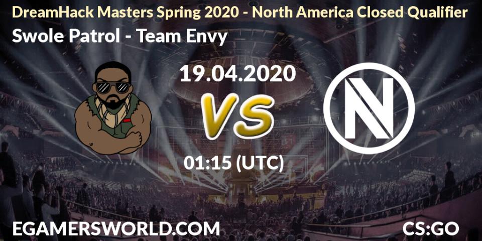 Prognose für das Spiel Swole Patrol VS Team Envy. 19.04.20. CS2 (CS:GO) - DreamHack Masters Spring 2020 - North America Closed Qualifier