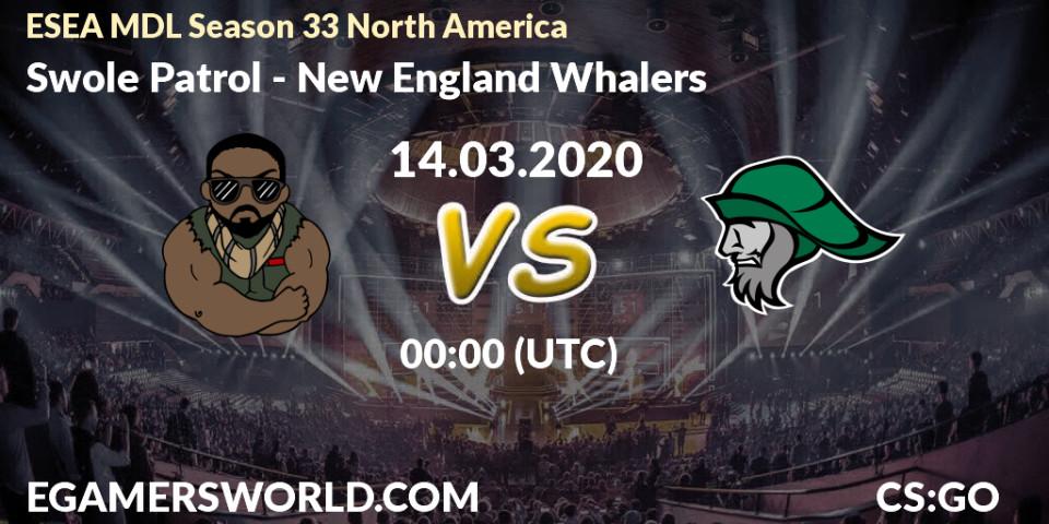 Prognose für das Spiel Swole Patrol VS New England Whalers. 14.03.20. CS2 (CS:GO) - ESEA MDL Season 33 North America