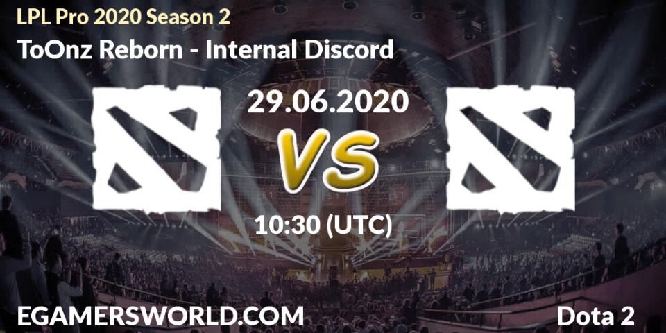 Prognose für das Spiel ToOnz Reborn VS Internal Discord. 29.06.20. Dota 2 - LPL Pro 2020 Season 2