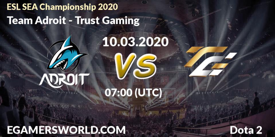 Prognose für das Spiel Team Adroit VS Trust Gaming. 10.03.20. Dota 2 - ESL SEA Championship 2020