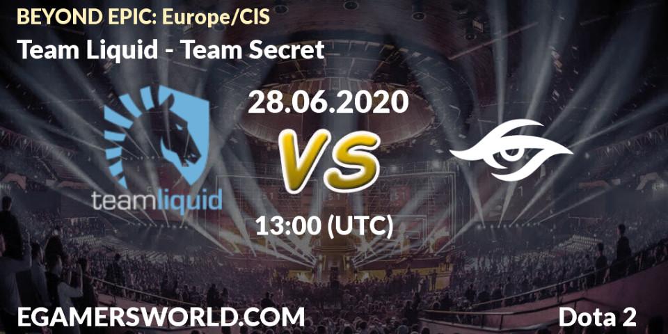 Prognose für das Spiel Team Liquid VS Team Secret. 28.06.20. Dota 2 - BEYOND EPIC: Europe/CIS