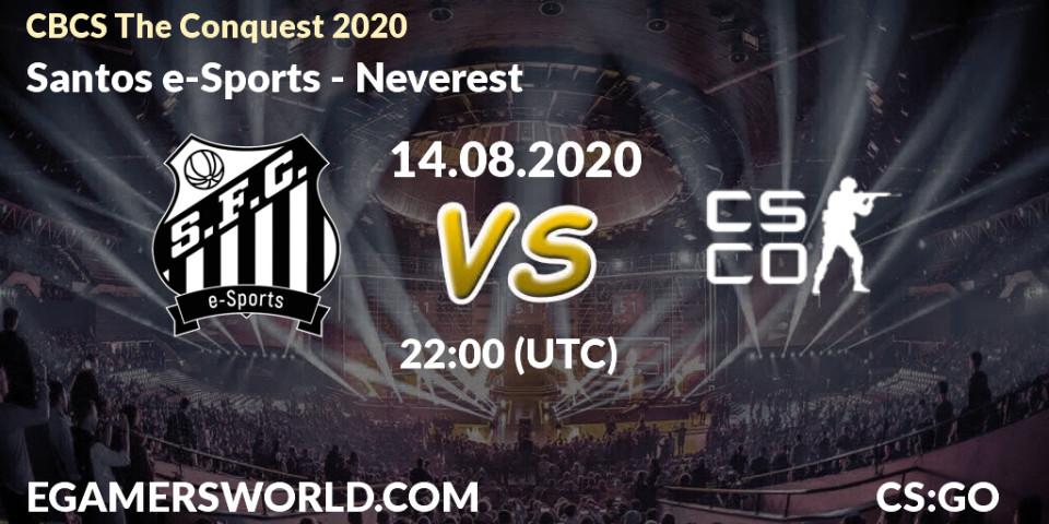 Prognose für das Spiel Santos e-Sports VS Neverest. 14.08.2020 at 22:00. Counter-Strike (CS2) - CBCS The Conquest 2020