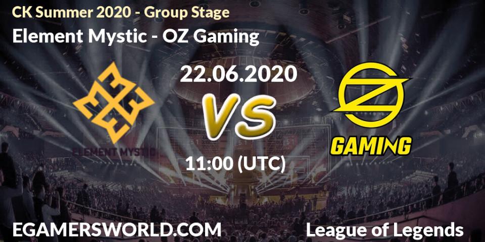 Prognose für das Spiel Element Mystic VS OZ Gaming. 22.06.20. LoL - CK Summer 2020 - Group Stage