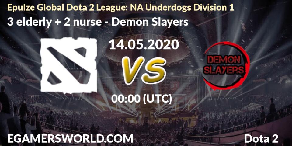 Prognose für das Spiel 3 elderly + 2 nurse VS Demon Slayers. 14.05.20. Dota 2 - Epulze Global Dota 2 League: NA Underdogs Division 1