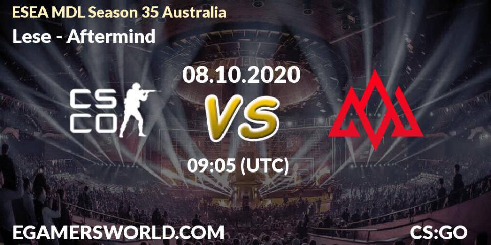 Prognose für das Spiel Lese VS Aftermind. 14.10.2020 at 09:05. Counter-Strike (CS2) - ESEA MDL Season 35 Australia