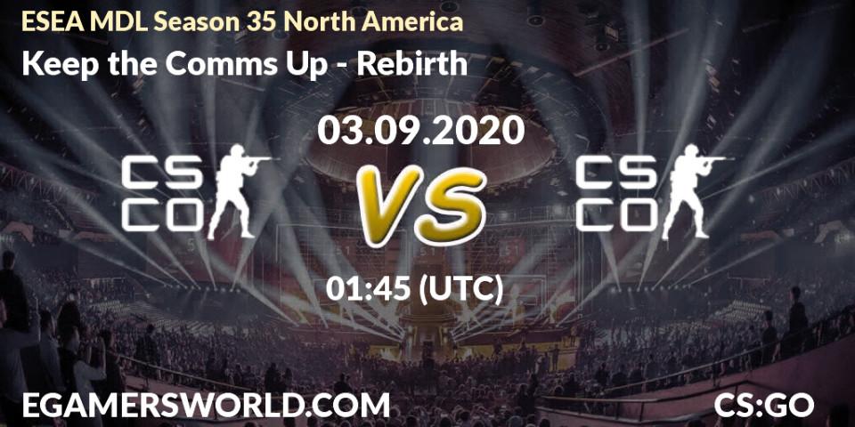 Prognose für das Spiel Keep the Comms Up VS Rebirth. 31.10.20. CS2 (CS:GO) - ESEA MDL Season 35 North America