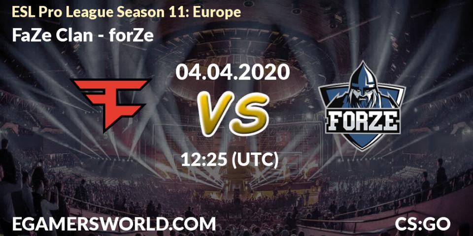 Prognose für das Spiel FaZe Clan VS forZe. 04.04.2020 at 12:30. Counter-Strike (CS2) - ESL Pro League Season 11: Europe