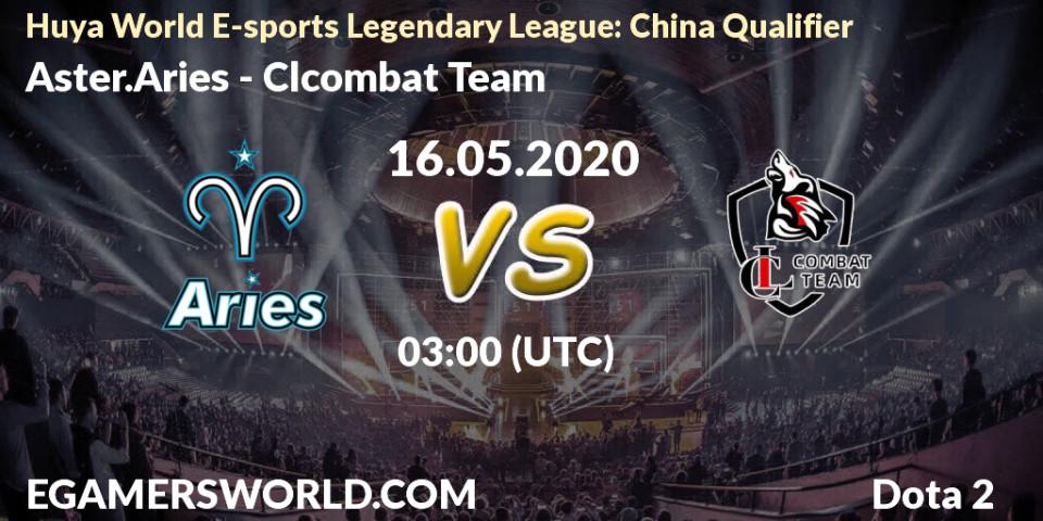Prognose für das Spiel Aster.Aries VS Clcombat Team. 16.05.20. Dota 2 - Huya World E-sports Legendary League: China Qualifier