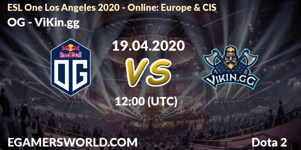 Prognose für das Spiel OG VS ViKin.gg. 19.04.20. Dota 2 - ESL One Los Angeles 2020 - Online: Europe & CIS