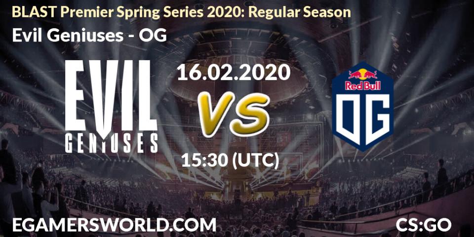 Prognose für das Spiel Evil Geniuses VS OG. 16.02.20. CS2 (CS:GO) - BLAST Premier Spring Series 2020: Regular Season
