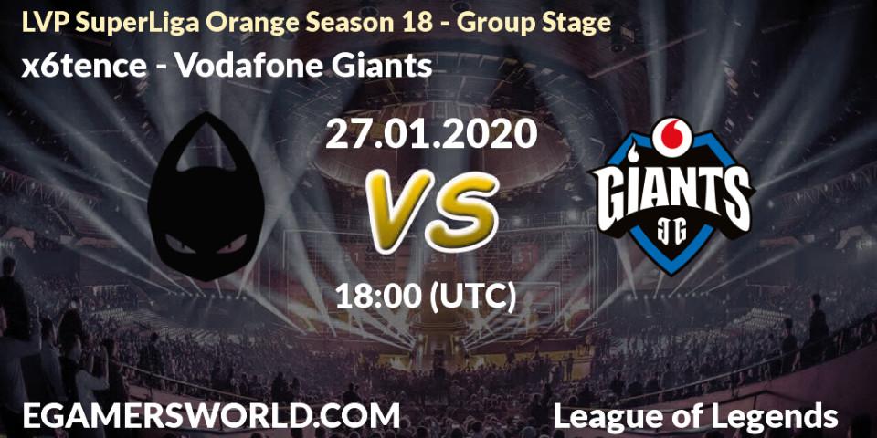 Prognose für das Spiel x6tence VS Vodafone Giants. 27.01.20. LoL - LVP SuperLiga Orange Season 18 - Group Stage