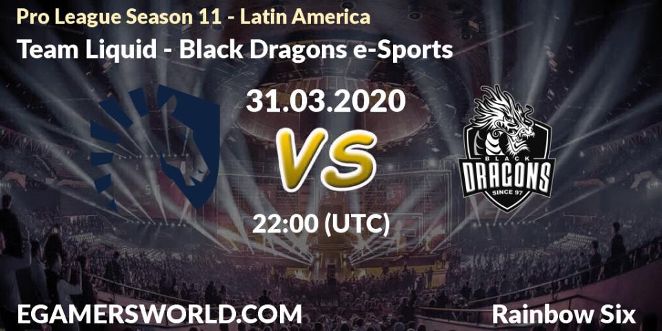 Prognose für das Spiel Team Liquid VS Black Dragons e-Sports. 31.03.20. Rainbow Six - Pro League Season 11 - Latin America