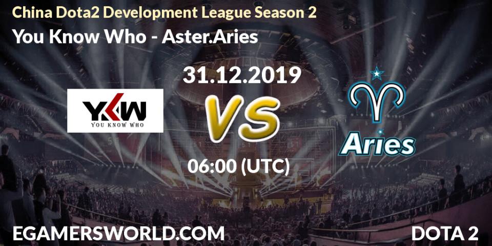 Prognose für das Spiel You Know Who VS Aster.Aries. 31.12.2019 at 06:00. Dota 2 - China Dota2 Development League Season 2