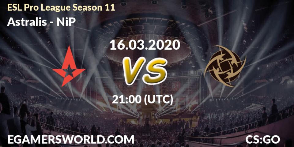 Prognose für das Spiel Astralis VS NiP. 16.03.2020 at 21:00. Counter-Strike (CS2) - ESL Pro League Season 11: Europe