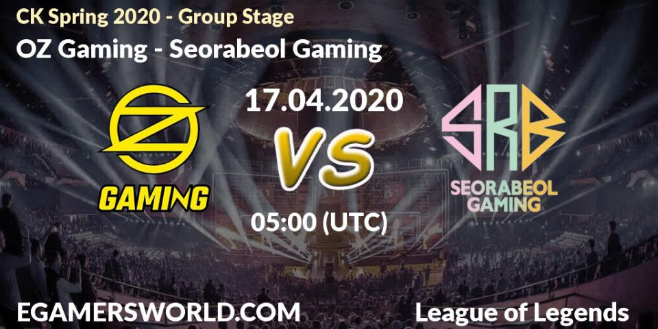 Prognose für das Spiel OZ Gaming VS Seorabeol Gaming. 17.04.20. LoL - CK Spring 2020 - Group Stage