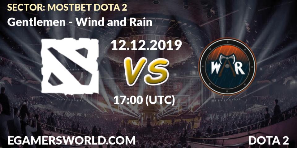 Prognose für das Spiel Gentlemen VS Wind and Rain. 13.12.19. Dota 2 - SECTOR: MOSTBET DOTA 2