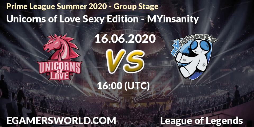 Prognose für das Spiel Unicorns of Love Sexy Edition VS MYinsanity. 16.06.2020 at 18:00. LoL - Prime League Summer 2020 - Group Stage