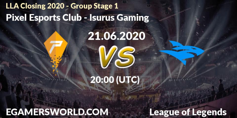 Prognose für das Spiel Pixel Esports Club VS Isurus Gaming. 21.06.20. LoL - LLA Closing 2020 - Group Stage 1